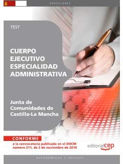 Oposiciones Cuerpo Ejecutivo, especialidad administrativa, promoción interna, Junta de Comunidades de Castilla-La Mancha. Test (Colección 751) Law