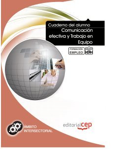 Comunicación efectiva y trabajo en equipo : formación para el empleo Study Guides