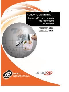 CUADERNO DEL ALUMNO ORGANIZACIÓN DE UN SISTEMA DE INFORMACIÓN DE CONSUMO. FORMACIÓN PARA EL EMPLEO Study Guides