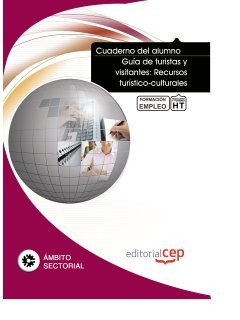 Guía de turistas y visitantes : recursos turístico-culturales. Formación para el empleo Study Guides