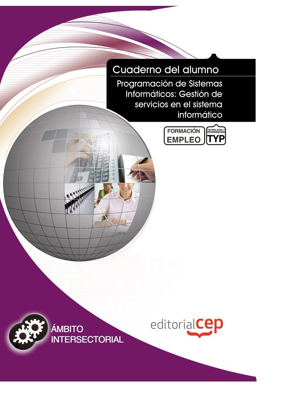 Cuaderno del Alumno Programación de Sistemas Informáticos: Gestión de servicios en el sistema informático. Formación para el Empleo Computer Science