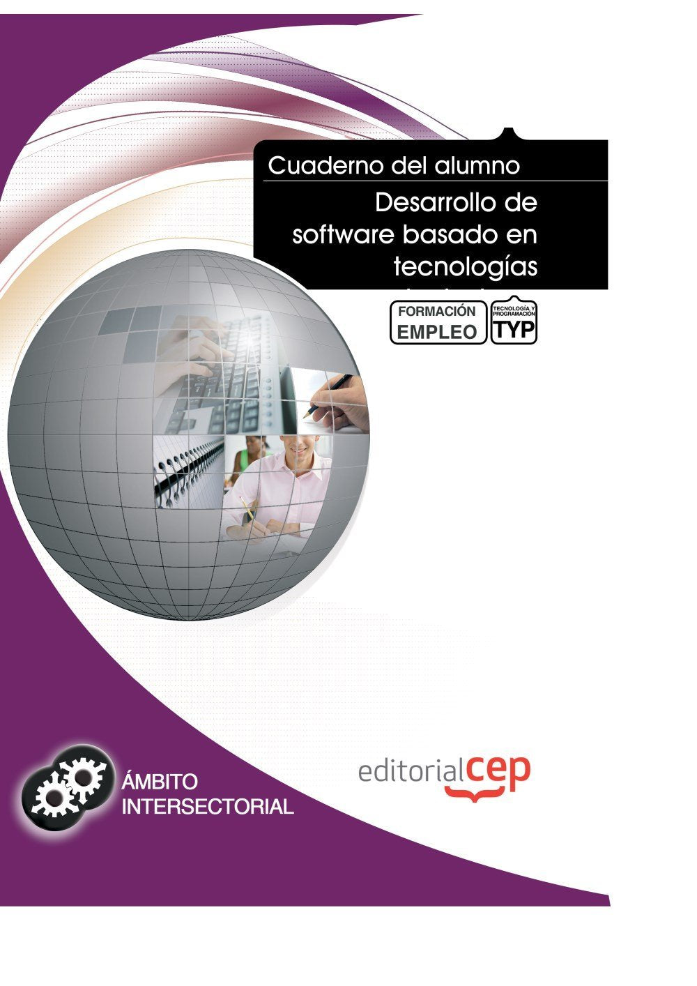 Desarrollo de software basado en tecnologías orientadas a componentes : formación para el empleo Computer Science