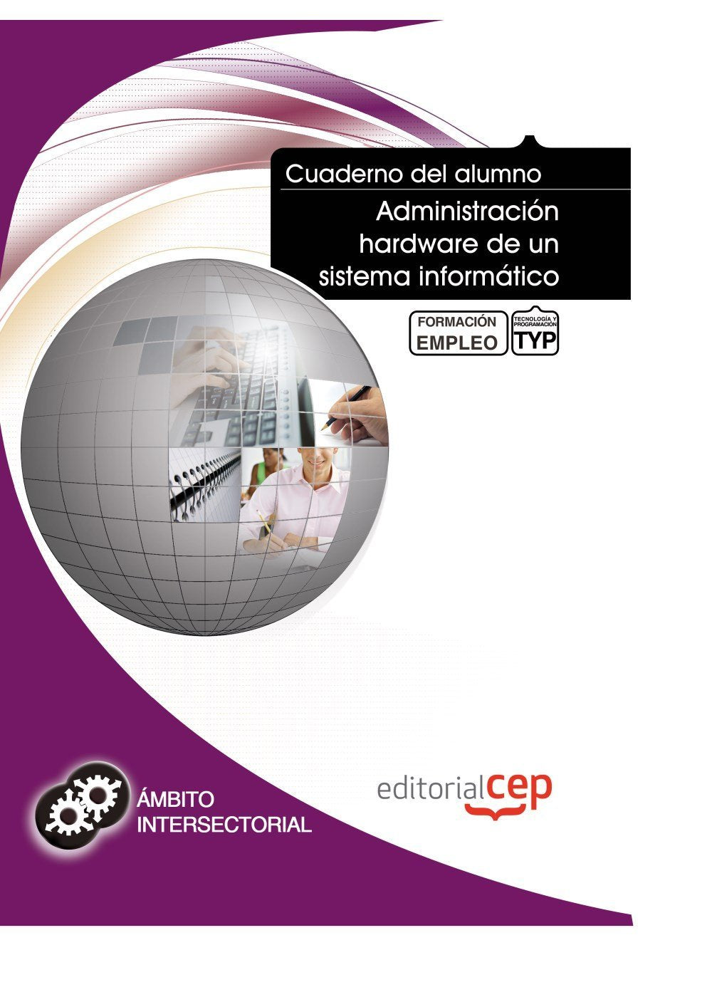 Administración hardware de un sistema informático : formación para el empleo Computer Science