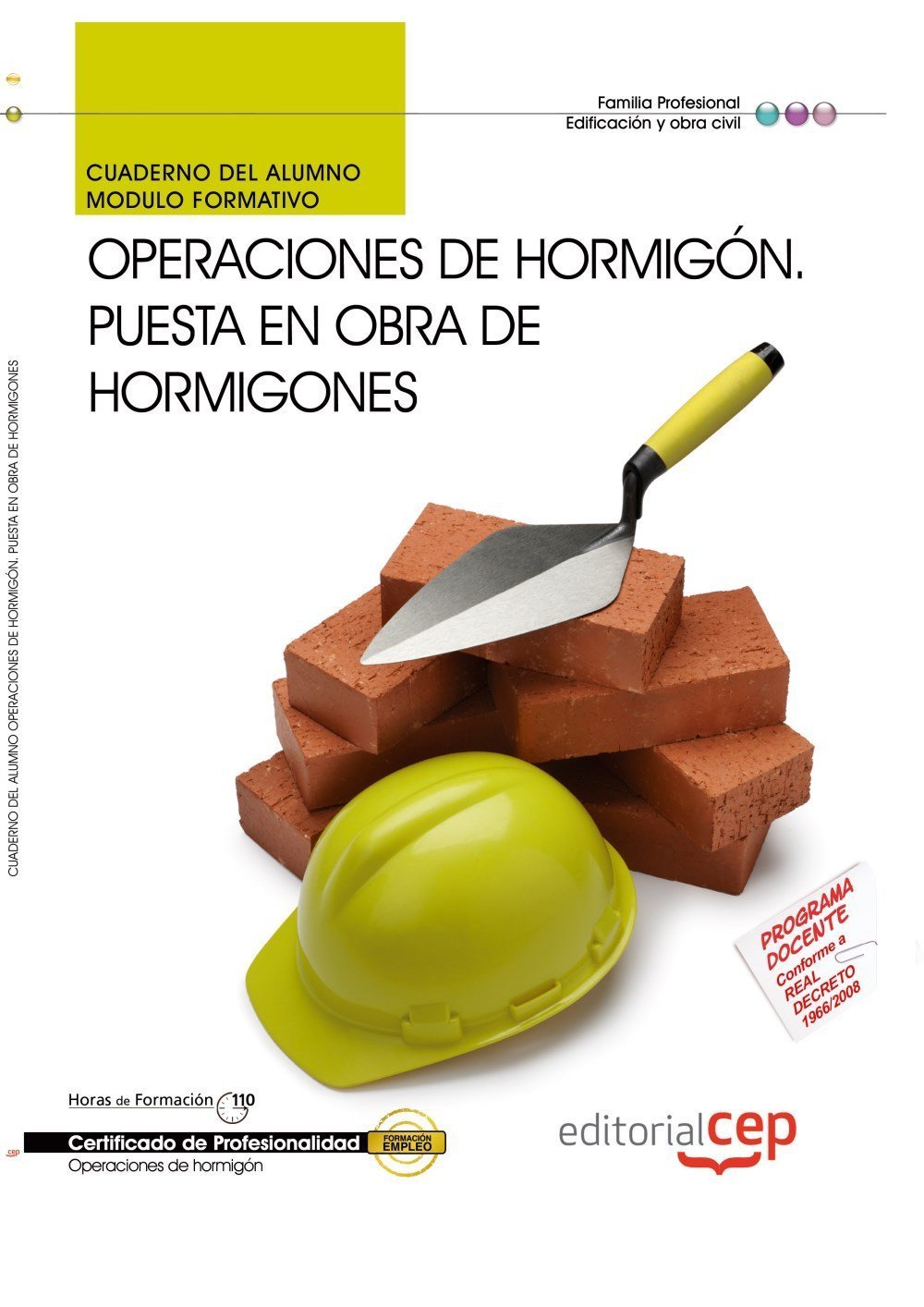 Operaciones de hormigón : puesta en obra de hormigones. Certificados de profesionalidad Medicine