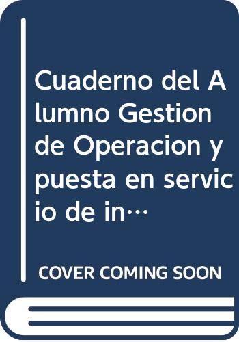 Cuaderno del Alumno Gestión de Operación y puesta en servicio de instalaciones de energía eólica. Certificados de Profesionalidad Books