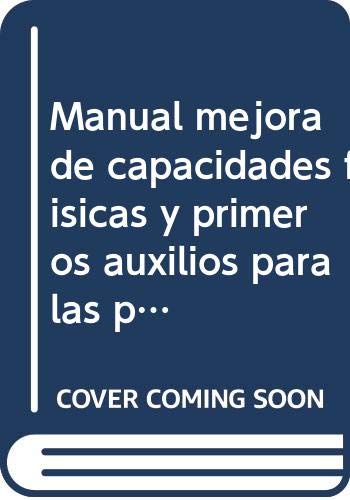 Manual mejora de capacidades físicas y primeros auxilios para las personas dependientes : certificados de profesionalidad Study Guides