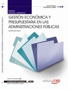 Manual gestión económica y presupuestaria en la administraciones públicas : cualificaciones profesionales Study Guides