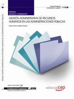 Manual gestión administrativa de recursos humanos en las administraciones públicas : cualificaciones profesionales Study Guides