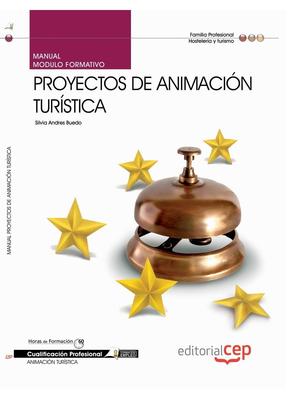Manual de proyectos de animación turística : cualificaciones profesionales Medicine