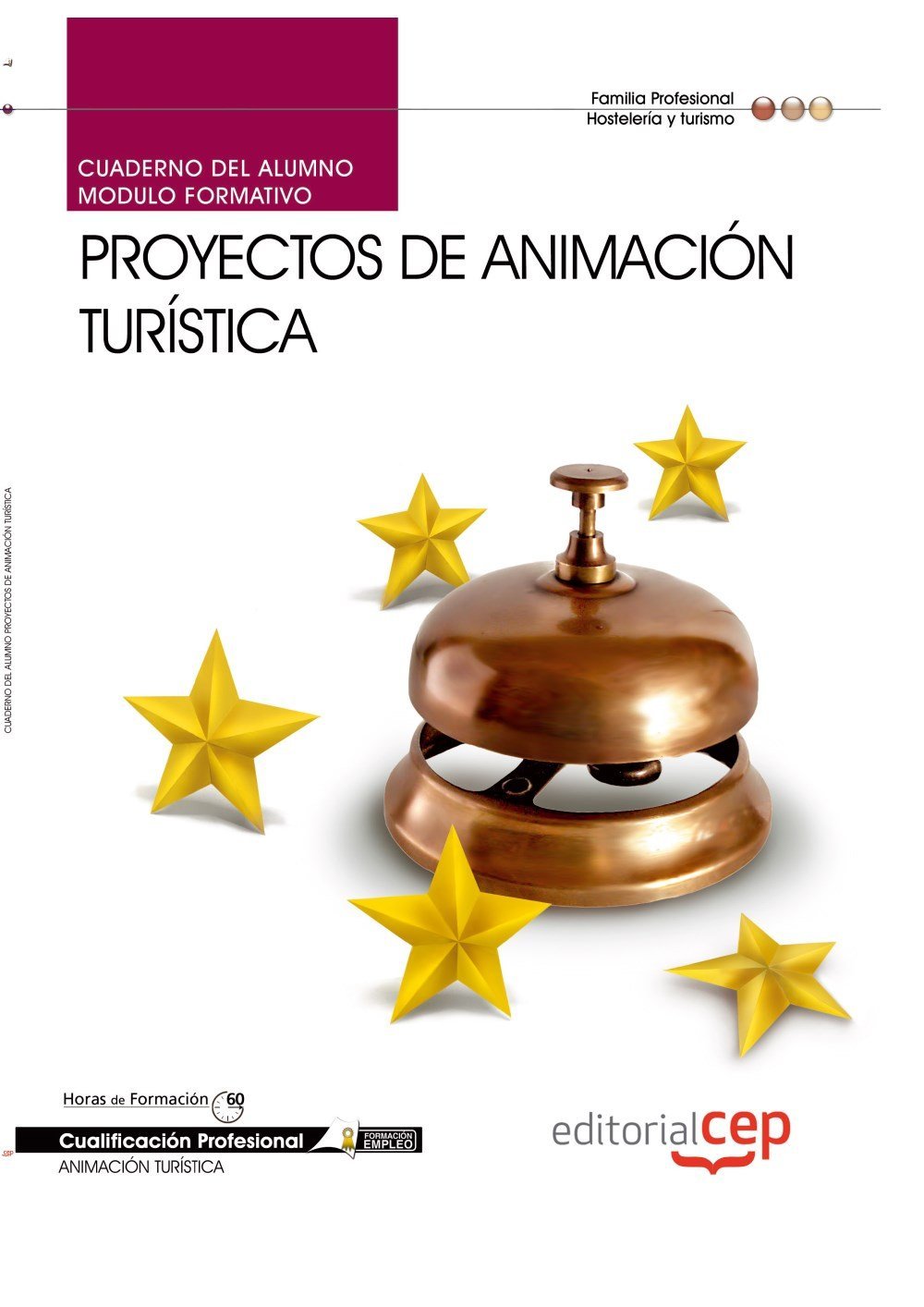 Cuaderno del Alumno Proyectos de Animación Turística. Cualificaciones Profesionales Medicine