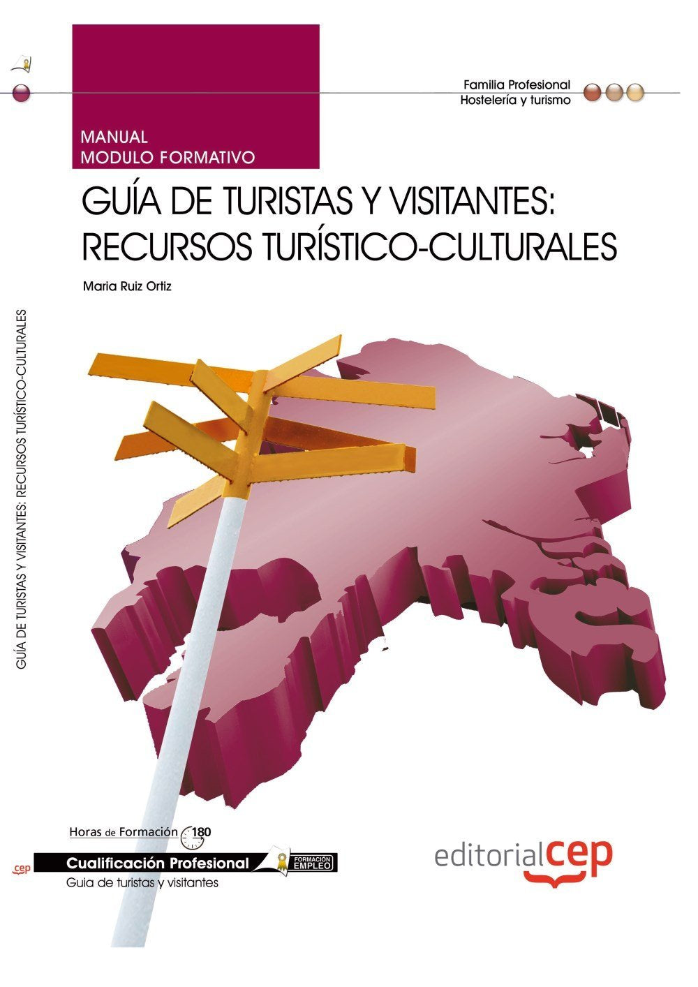 Manual guía de turistas y visitantes : recursos turísticos-culturales : cualificaciones profesionales Medicine