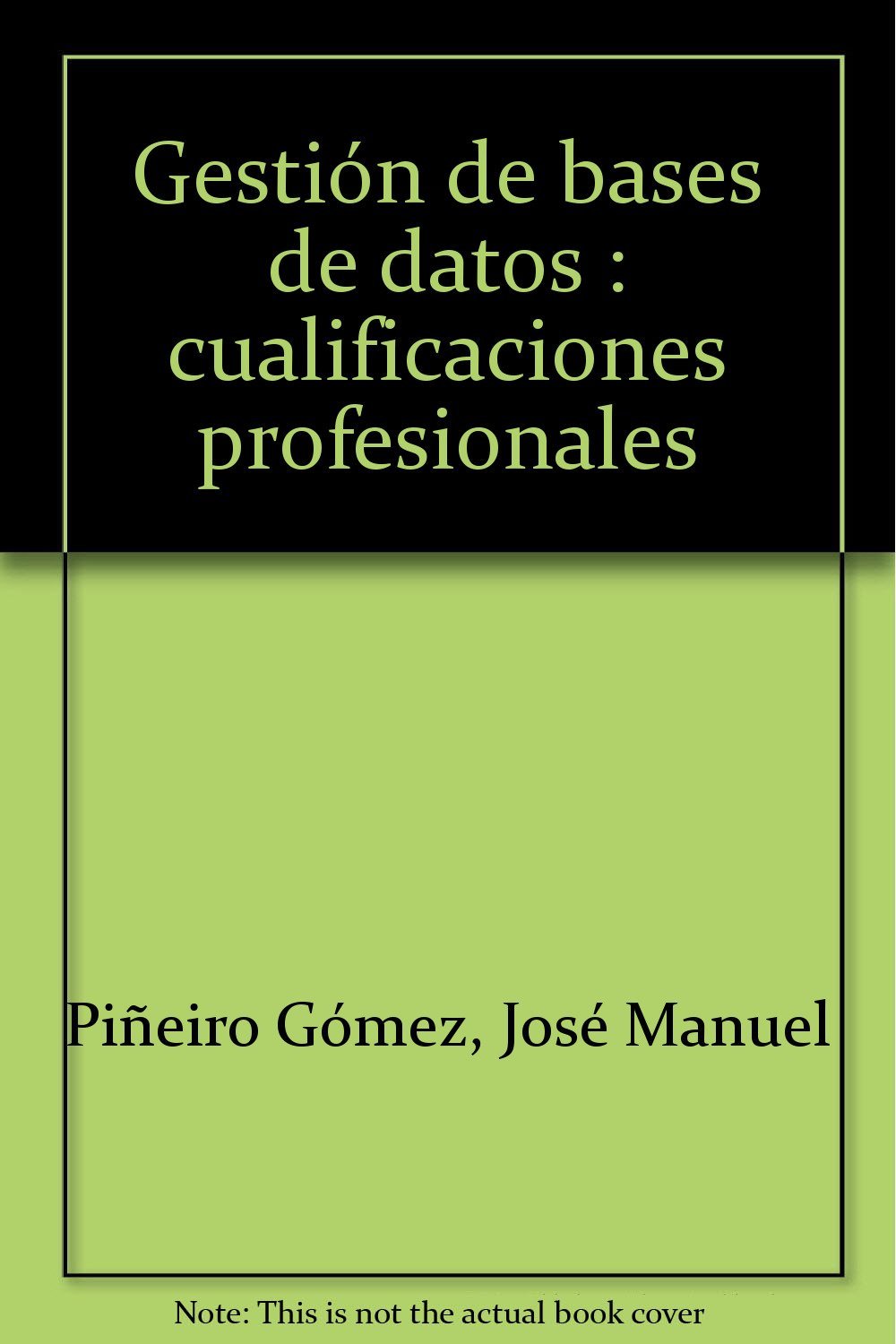 Gestión de bases de datos : cualificaciones profesionales Study Guides