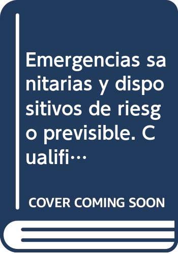 Emergencias sanitarias y dispositivos de riesgo previsible. Cualificaciones profesionales Study Guides
