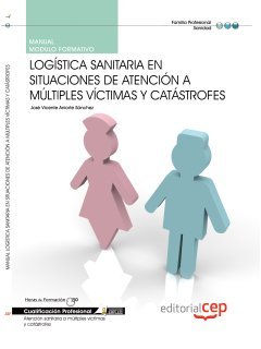 Manual logística sanitaria en situaciones de atención a múltiples víctimas y en catástrofes Study Guides
