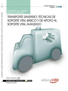 Transporte sanitario : técnicas de soporte vital básico y de apoyo al soporte vital avanzado. Cualificaciones profesionales Study Guides