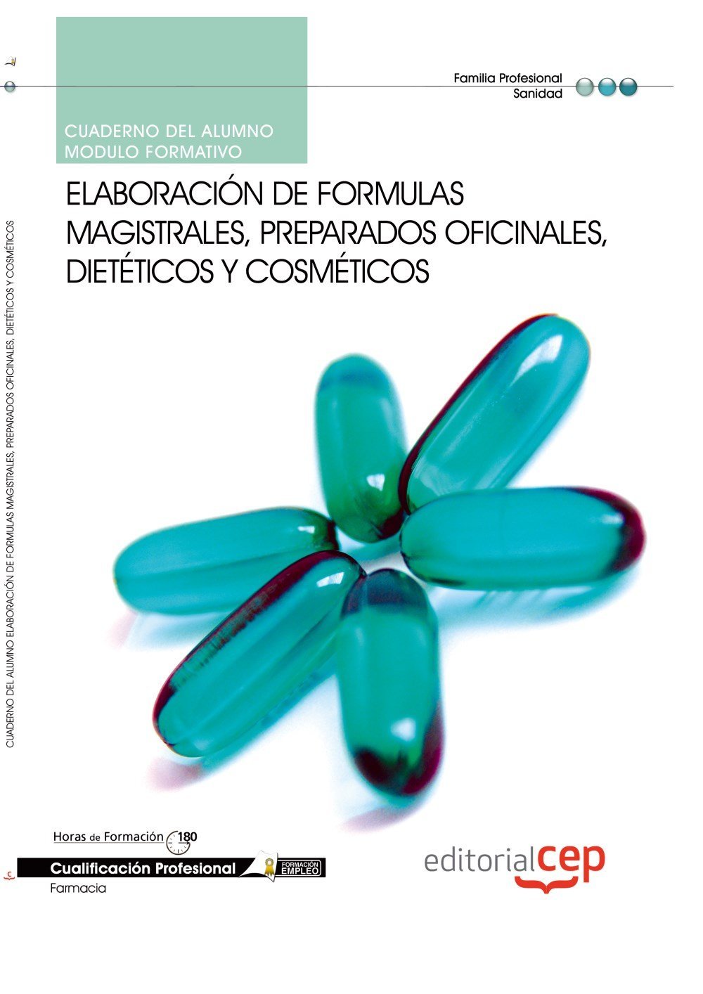 Elaboración de fórmulas magistrales, preparados oficinales, dietéticos y cosméticos. Cualificaciones profesionales Medicine