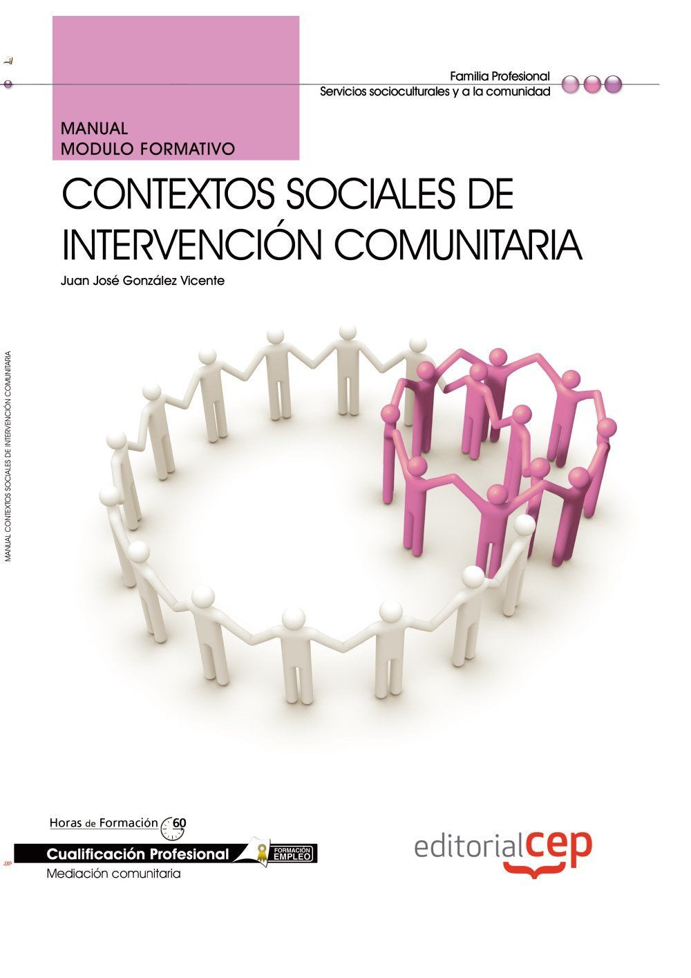 Manual contextos sociales de intervención comunitaria : cualificaciones profesionales Study Guides