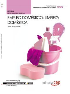Manual Empleo doméstico: limpieza doméstica. Cualificaciones profesionales Study Guides
