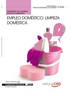 Cuaderno del Alumno Empleo Doméstico: Limpieza doméstica. Cualificaciones Profesionales Books