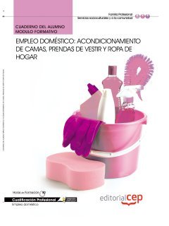 Cuaderno del Alumno Empleo Doméstico: Acondicionamiento de camas, prendas de vestir y ropa de hogar. Cualificaciones Profesionales Books