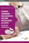 CUERPO SUPERIOR FACULTATIVO DE LA JUNTA DE ANDALUCÍA, OPCIÓN PSICOLOGÍA (A.2016). TEMARIO ESPECÍFICO VOL. I Books