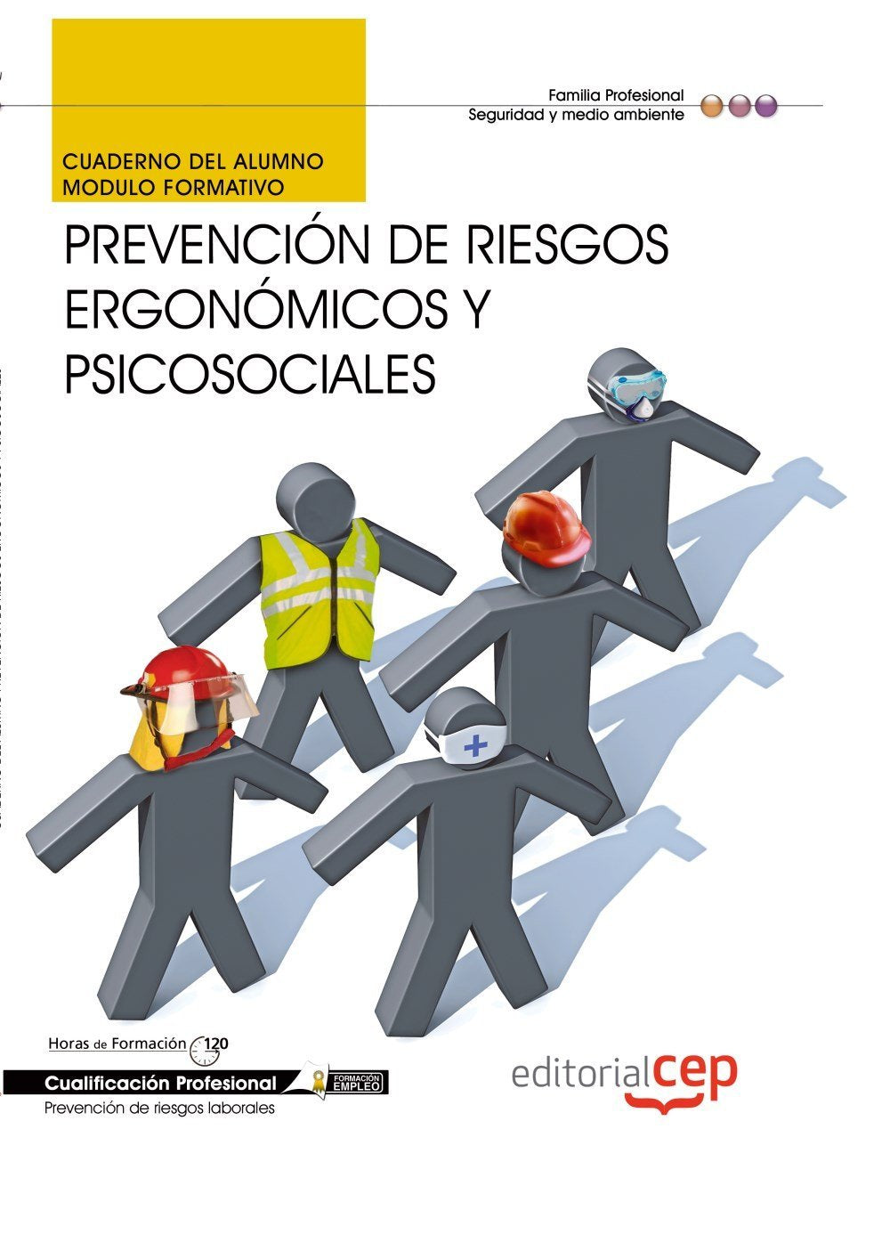 Cuaderno del Alumno Prevención de Riesgos Ergonómicos y Psicosociales. Cualificaciones Profesionales Business, Finance & Career