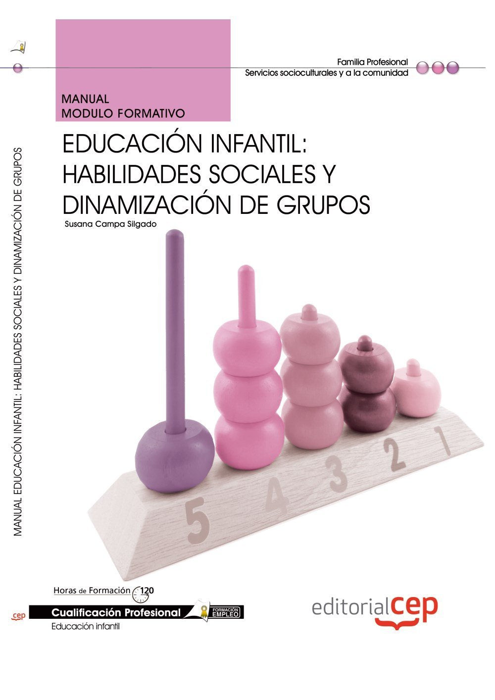 Manual de educación infantil : habilidades sociales y dinamización de grupos : cualificaciones profesionales Medicine