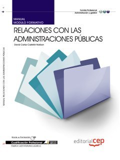 Manual relaciones con las administraciones publicas : cualificaciones profesionales Study Guides