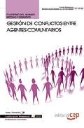 Cuaderno del Alumno Gestión de conflictos entre agentes comunitarios. Cualificaciones Profesionales Books