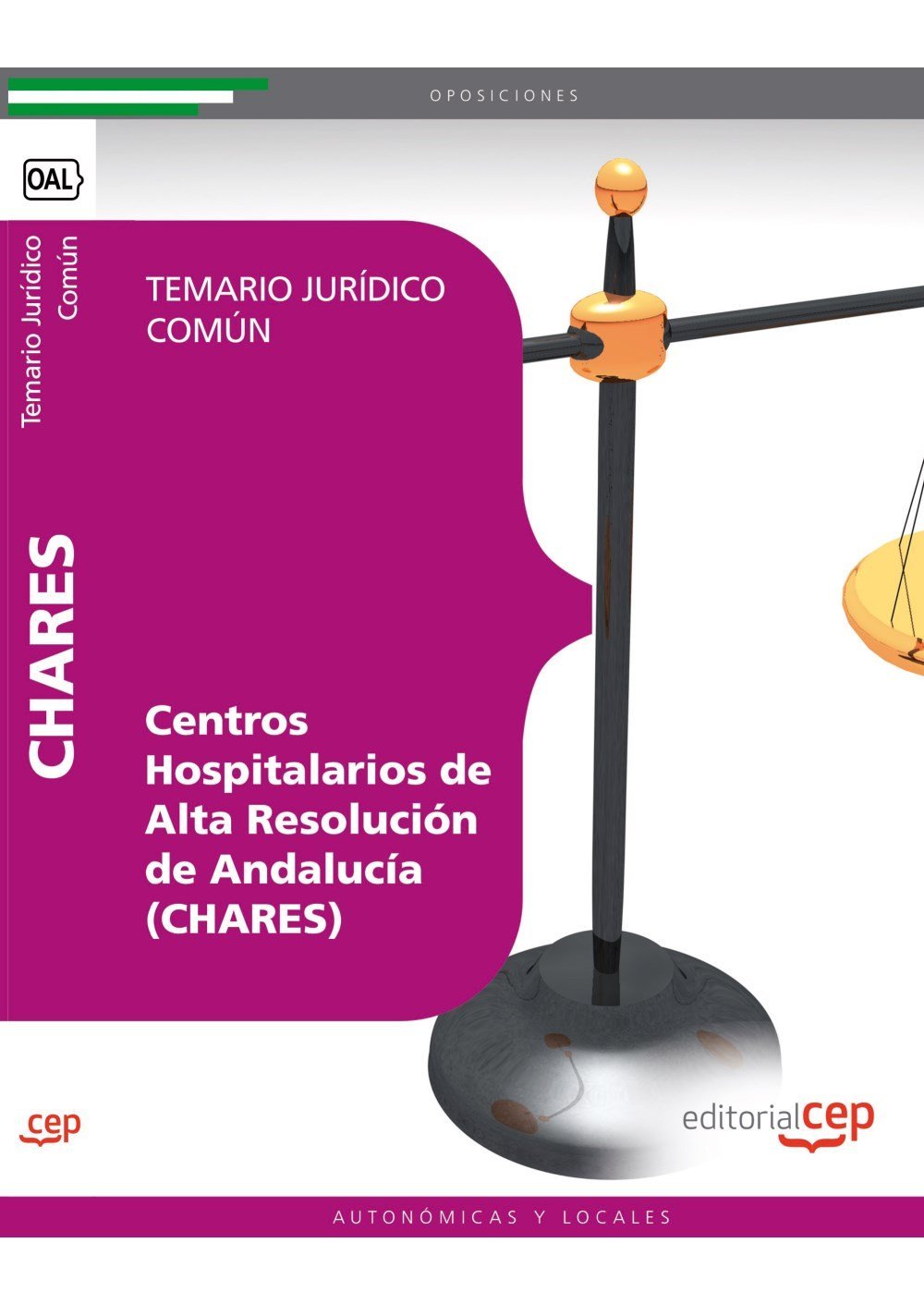 Centros Hospitalarios de Alta Resolución de Andalucía (CHARES). Temario jurídico común (Colección 1597) Medicine