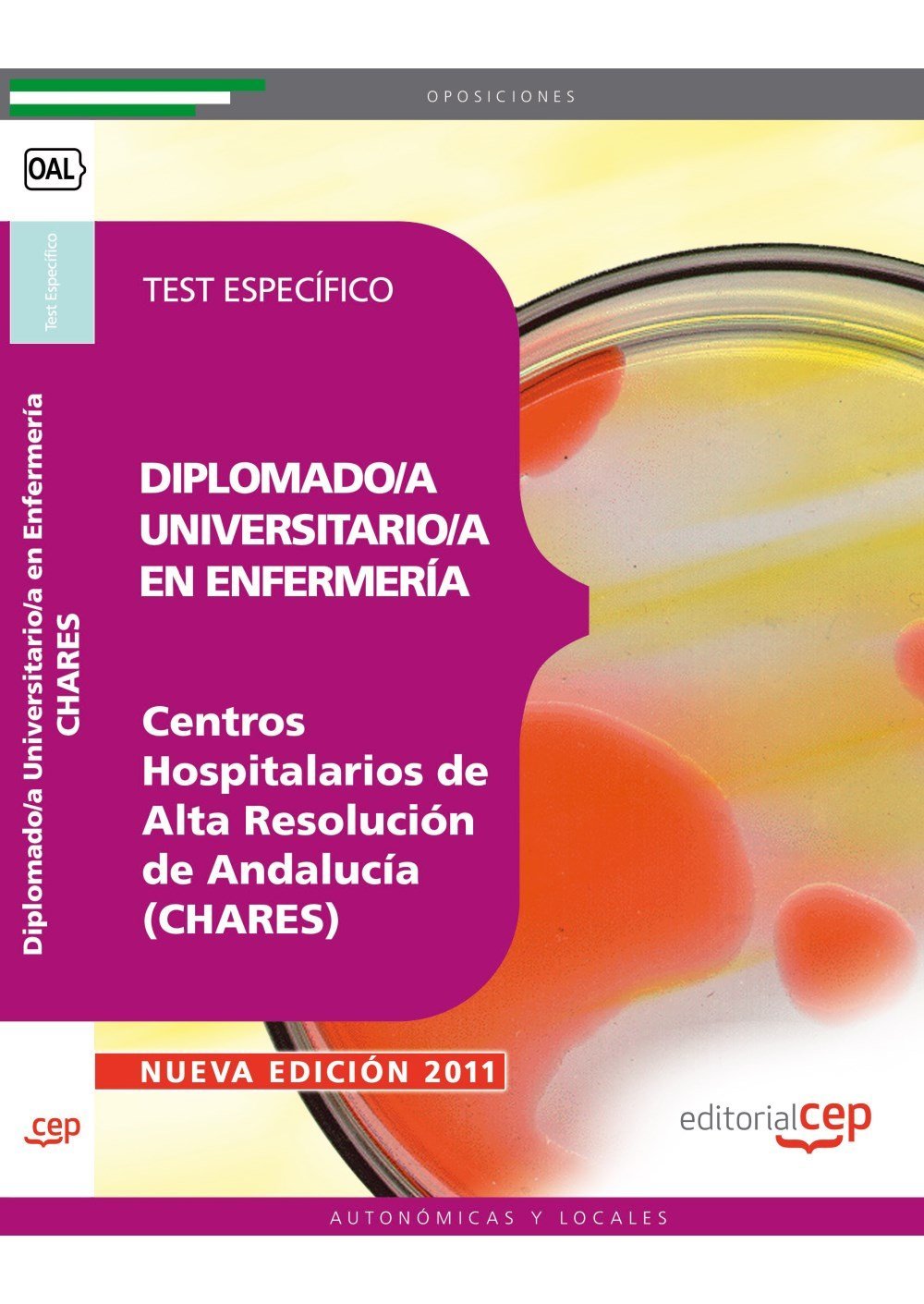 Diplomado-a Universitario-a en Enfermería, Centros Hospitalarios de Alta Resolución de Andalucía (CHARES). Test específico (Colección 1598) Medicine