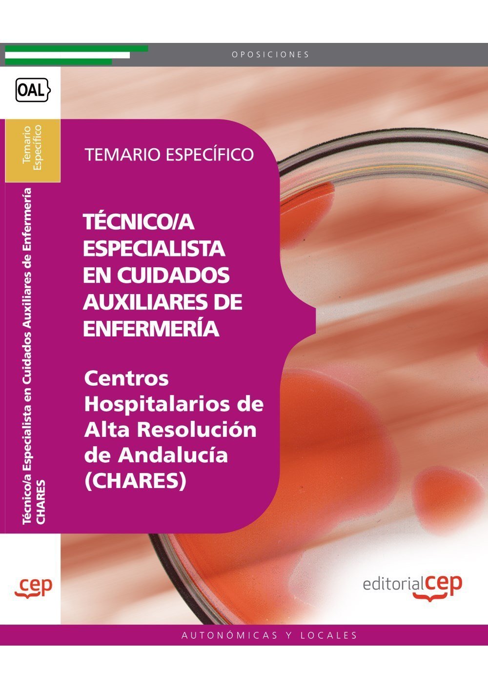 Técnico-a Especialista en Cuidados Auxiliares de Enfermería, Centros Hospitalarios de Alta Resolución de Andalucía (CHARES). Temario específico (Colección 1599) Medicine