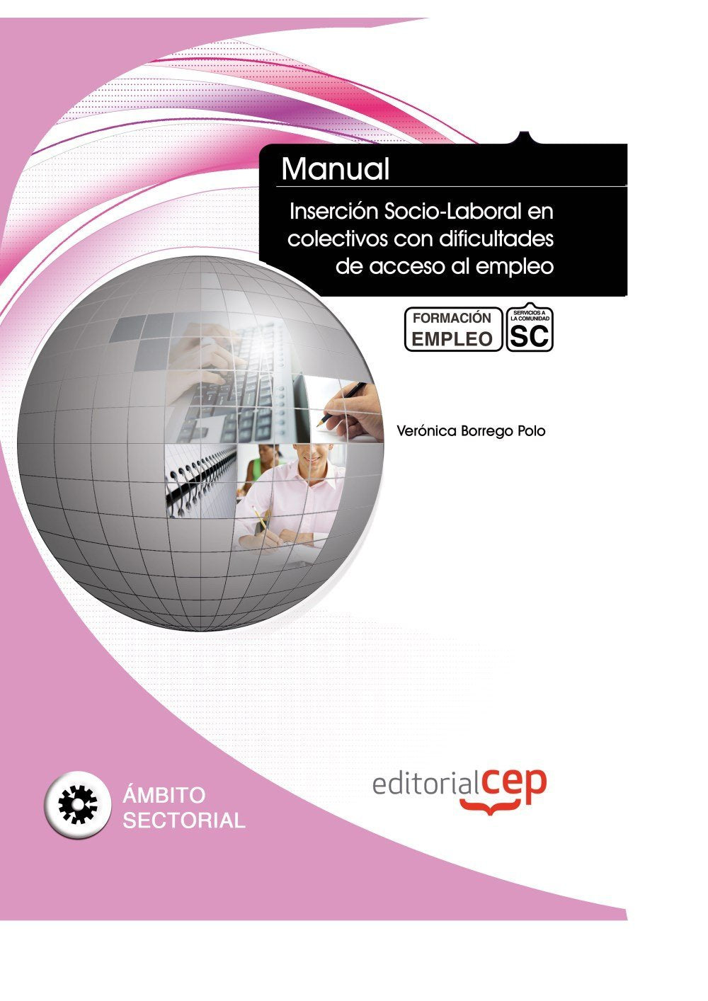 Manual inserción socio-laboral en colectivos con dificultades de acceso al empleo : formación para el empleo Law