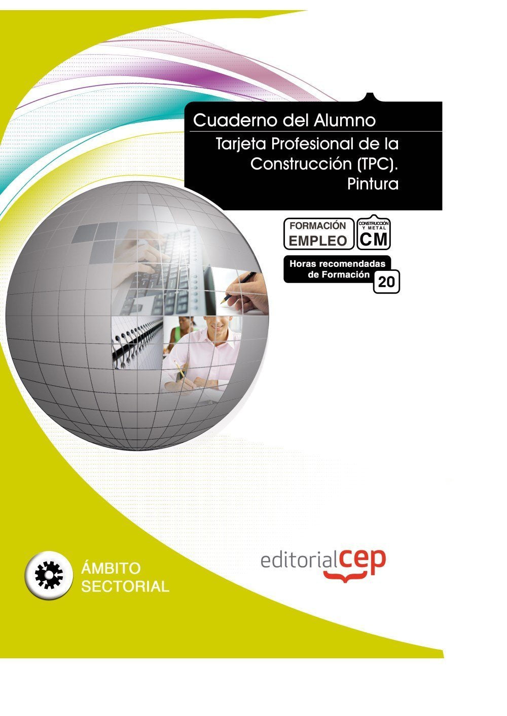 Cuaderno del alumno Tarjeta Profesional de la Construcción (TPC). Pintura. Formación para el Empleo Books