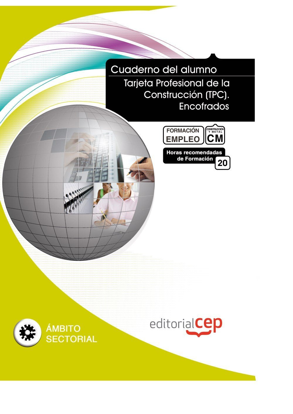 Cuaderno del Alumno. Tarjeta Profesional de la Construcción (TPC). Encofrados. Formación para el Empleo Books