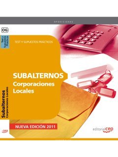 Subalternos, Corporaciones Locales. Test y supuestos prácticos (Colección 99) Education & Training