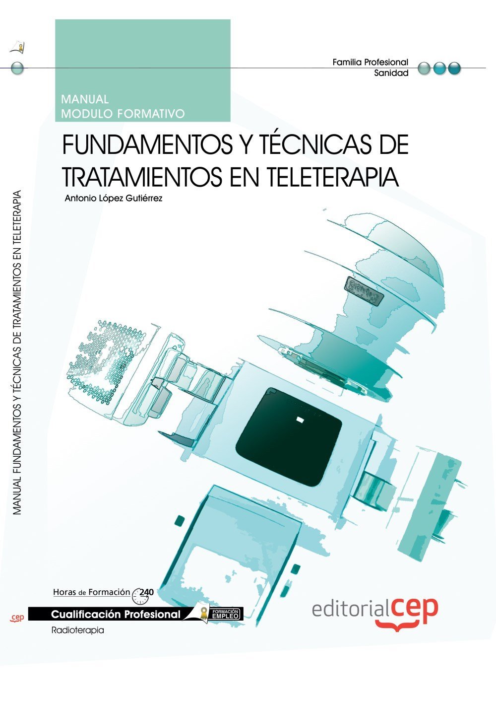 Manual fundamentos y técnicas de tratamientos en teleterapia : cualificaciones profesionales Medicine