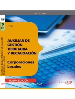 Auxiliar de Gestión Tributaria y Recaudación, Corporaciones Locales. Test (Colección 62) Education & Training