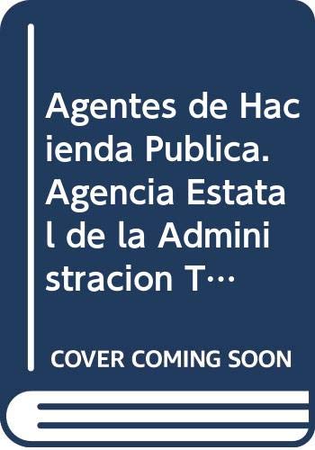 Agentes de Hacienda Pública. Agencia Estatal de la Administración Tributaria. Temario Vol. I. Education & Training