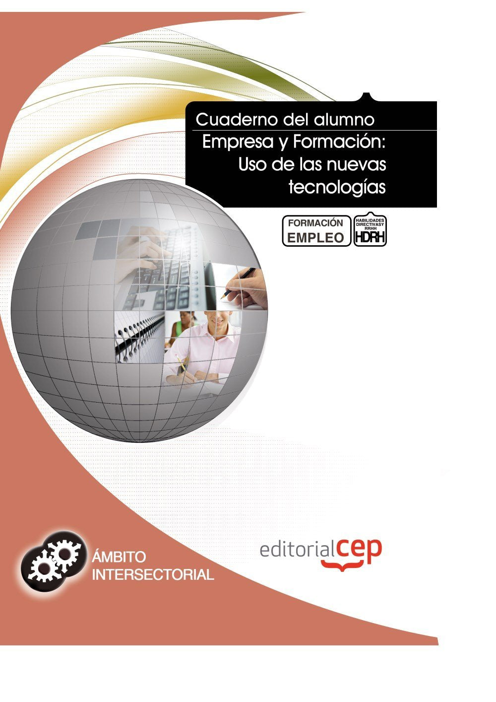 Empresa y formación : uso de las nuevas tecnologías : formación para el empleo Business, Finance & Career