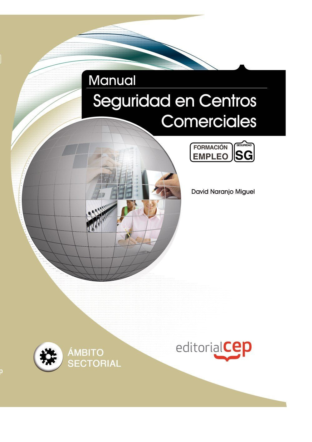 Manual seguridad en centros comerciales : formación para el empleo Study Guides