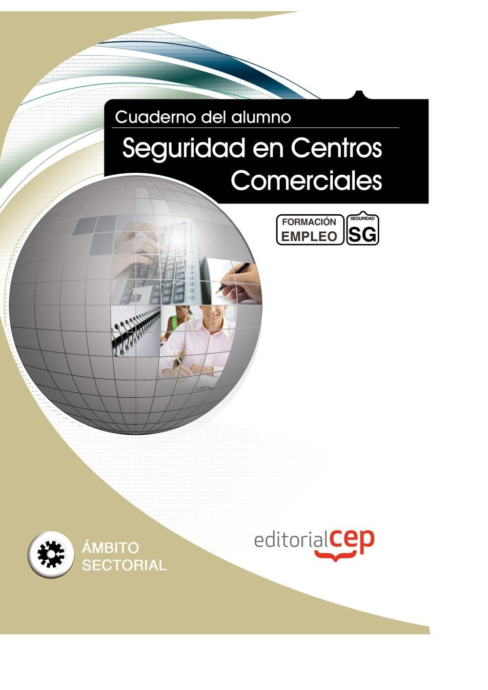 Seguridad en centros comerciales : formación para el empleo Study Guides