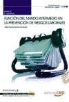 Manual Función del Mando Intermedio, Prevención de Riesgos Laborales. Certificados de Profesionalidad Study Guides