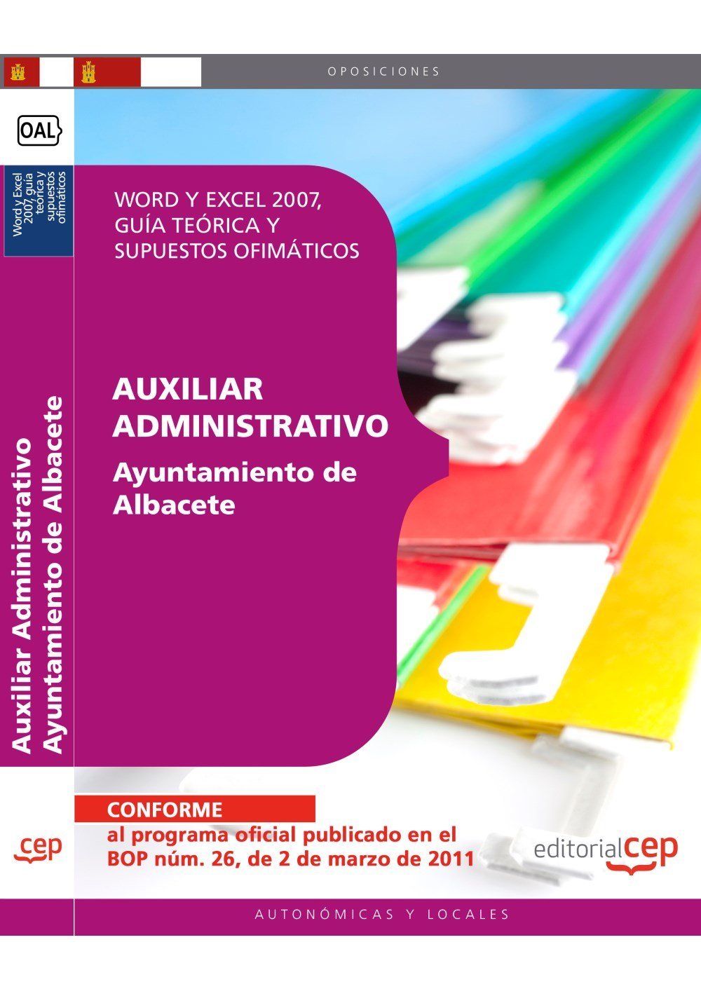 Auxiliar Administrativo, Ayuntamiento de Albacete. Word y Excel 2007, guía teórica y supuestos ofimáticos (Colección 376) Law