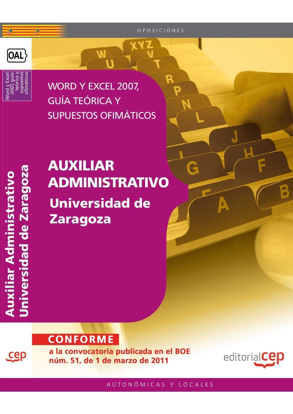 Auxiliar Administrativo, Universidad de Zaragoza. Word y Excel 2007, guía teórica y supuestos ofimáticos (Colección 1611) Law