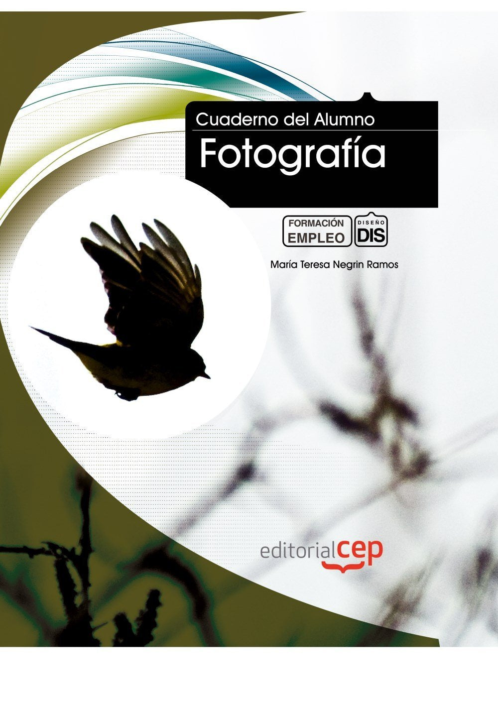 Cuaderno del Alumno Fotografía. Formación para el Empleo Film, Art & Culture