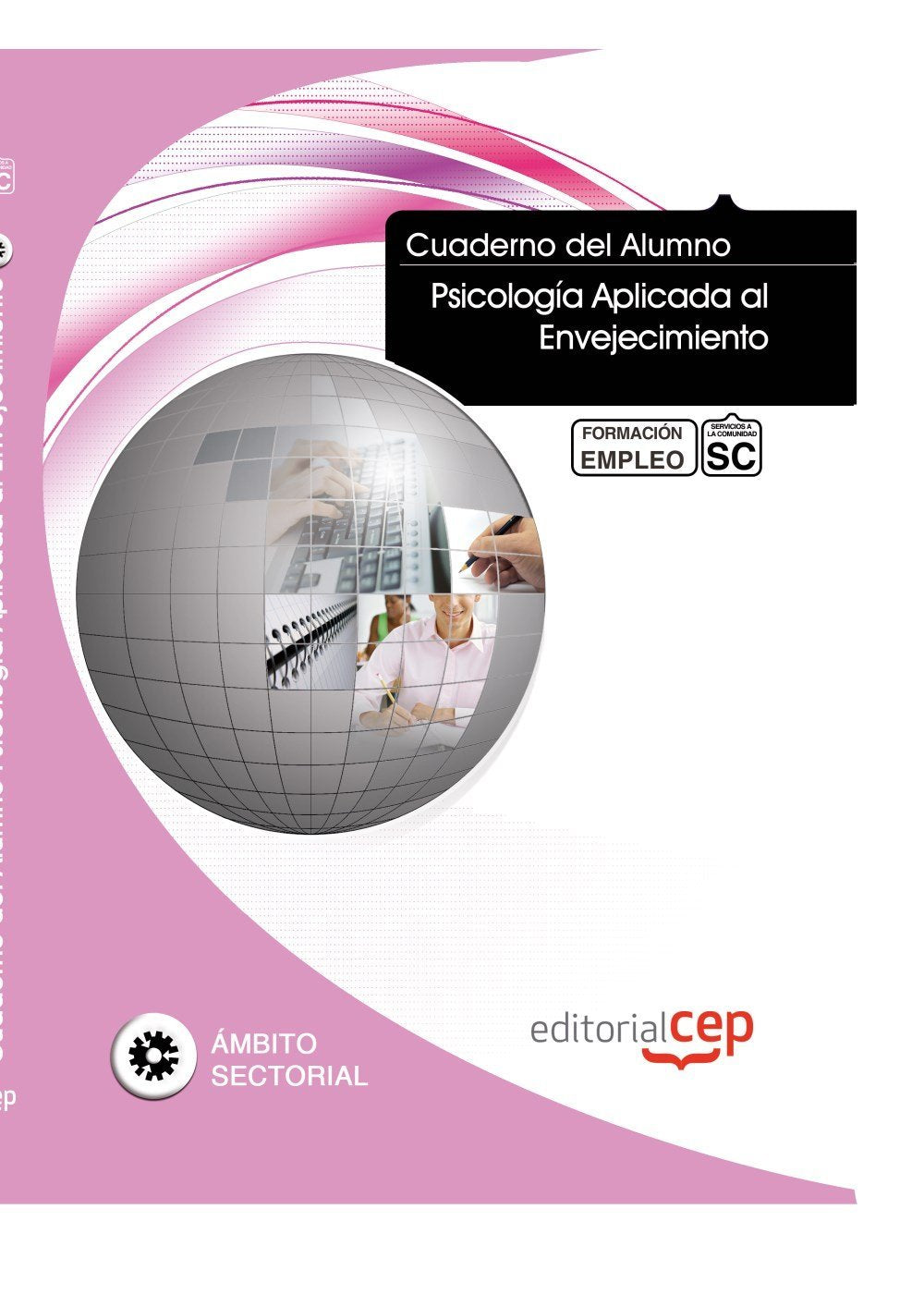 Psicología aplicada al envejecimiento : formación para el empleo Social Sciences