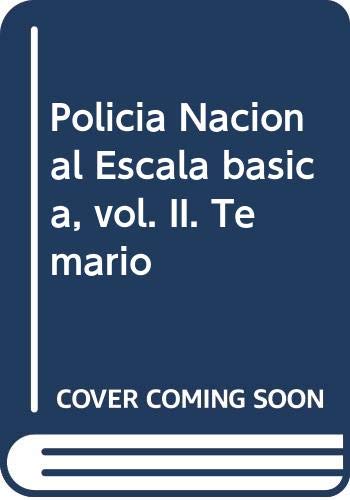 Policía Nacional Escala básica, vol. II. Temario Education & Training