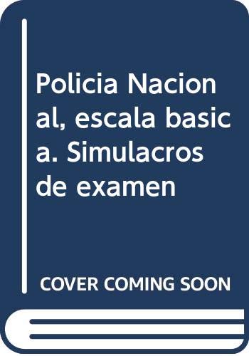 Policía Nacional, escala básica. Simulacros de examen Education & Training