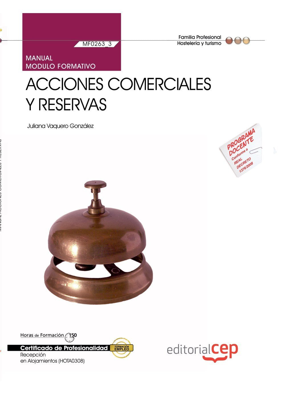 Manual acciones comerciales y reservas : recepción en alojamientos : certificados de profesionalidad Study Guides